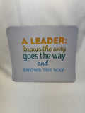 A Leader Goes and Shows the Way Mouse Pad