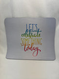 Let's Celebrate Mouse Pad