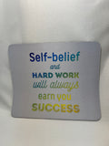 Self-belief and Hard Work Mouse Pad