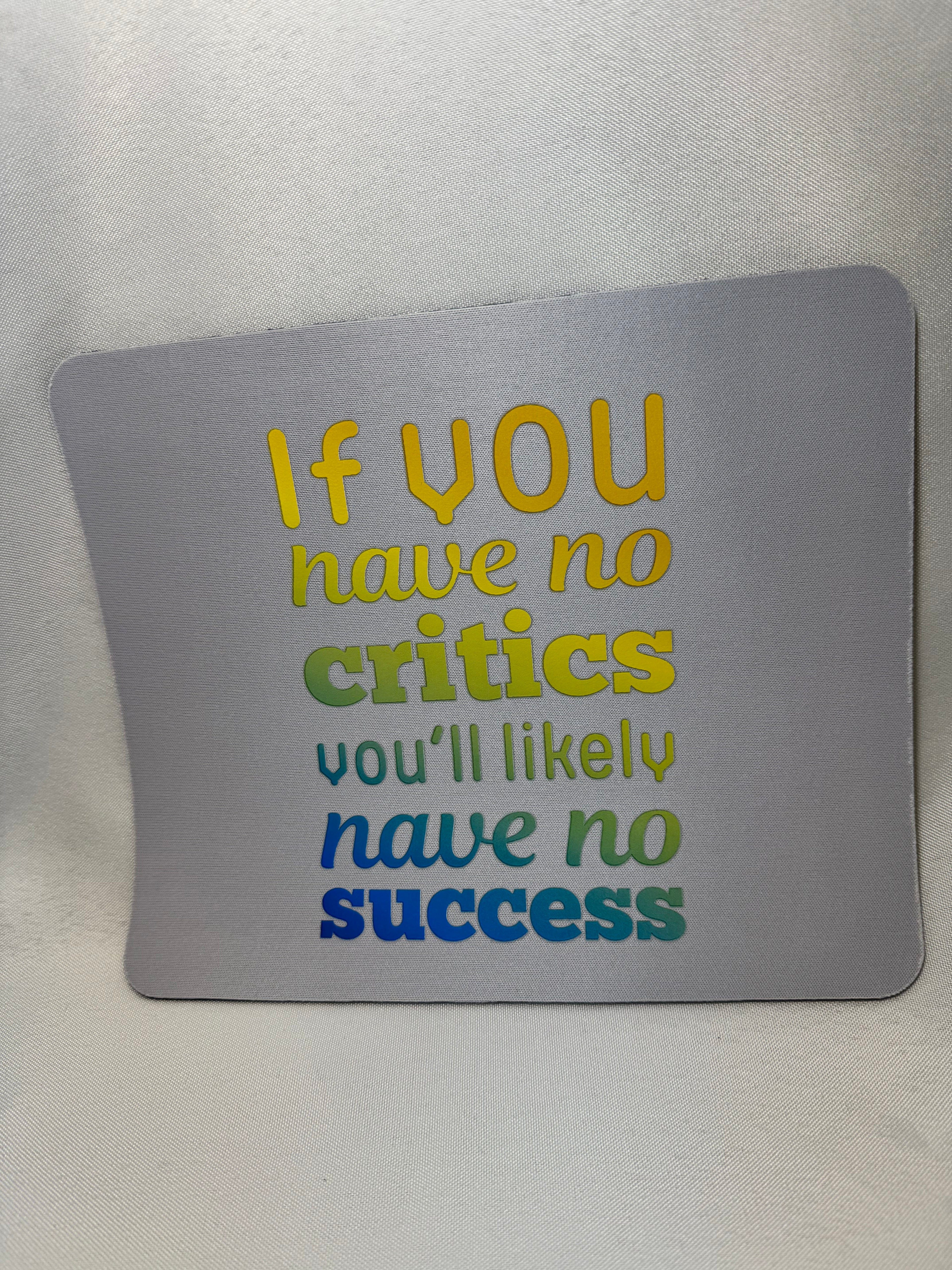 No Critics/No Success Mouse Pad