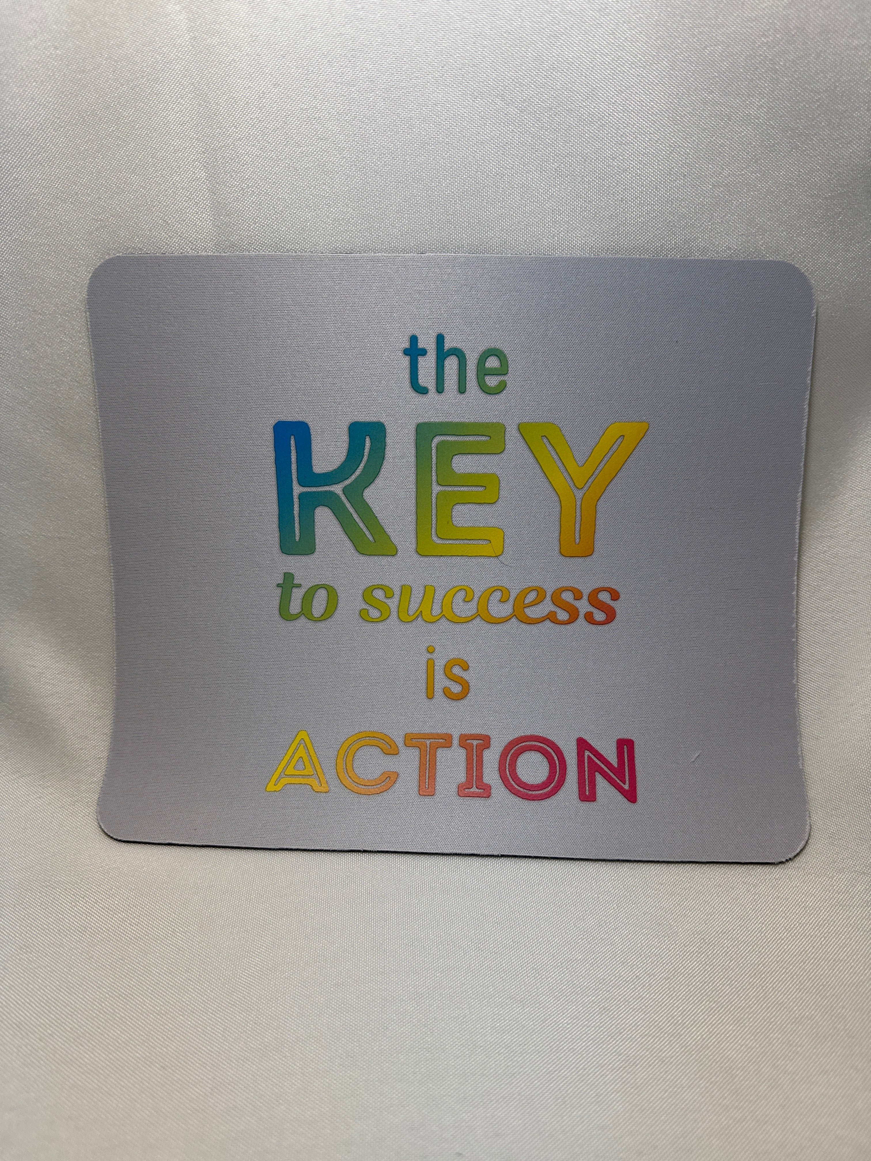 The Key to Success is Action Mouse Pad